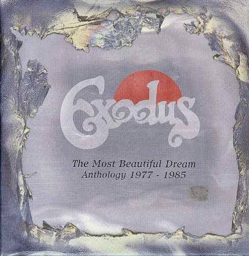 Exodus : The Most Beautiful Dream Anthology 1977 - 1985